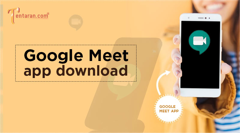 Google Meet App Download |  Google joins for free