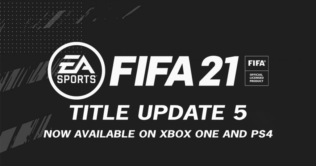FIFA 21 Title Update 5 is now available for download on Xbox and PS4