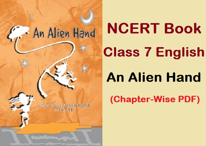 NCERT Class 7 nglish Book An Alien Hand