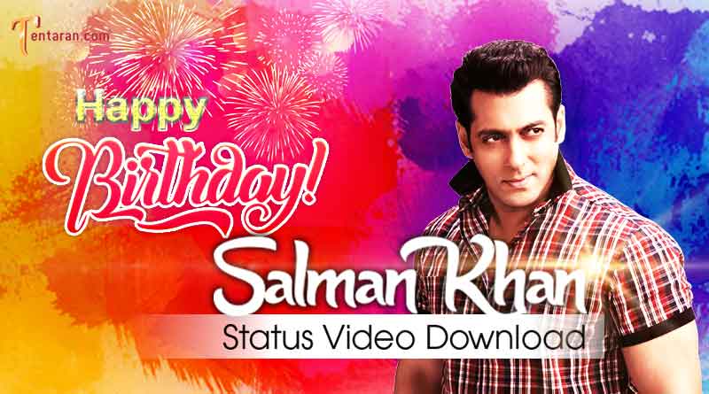 happy birthday salman khan status video download