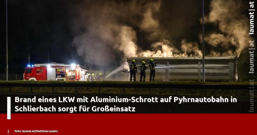 A truck fire with aluminum scrap causes large-scale operation at Byhrnadopan in Schleierbach