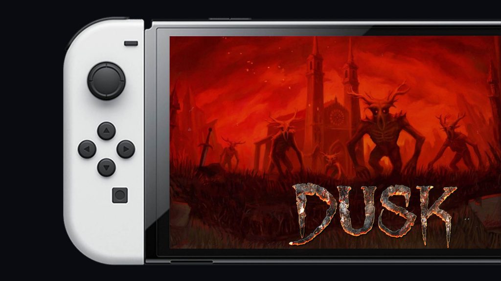 DUSK - Nintendo Switch
