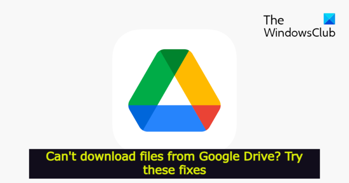 Can't download files from Google Drive?  Try these edits