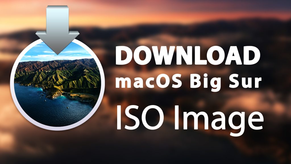 Download MacOS Big Sur ISO Image