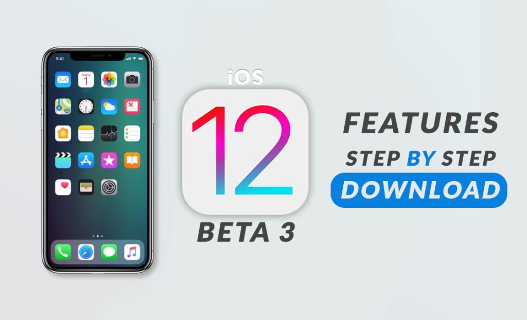"Download" iOS 12 Beta 3 New Features: What's New?