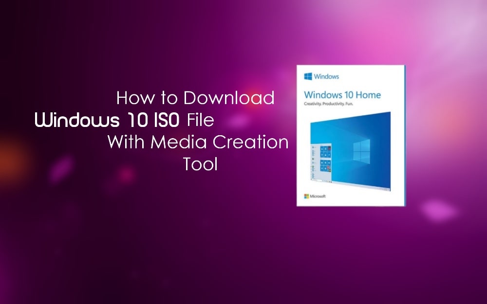 How to Download Windows 10 ISO File Free with Media Creation Tool