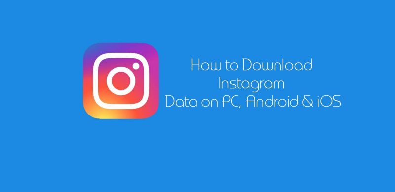 How to Request and Download Instagram Data on PC, Android and IOS 2020
